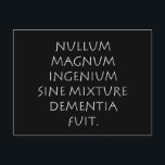 Nullum magnum ingenium sine Mischung Demenz fuß Postkarte<br><div class="desc">Nullum magnum ingenium sine Mischung Demenz fuit. Es gab keine große Weisheit ohne ein Element des Wahnsinns. Ein lateinisches Zitat von Weisheit und Philosophie,  das heute noch gültig und wahr ist.</div>