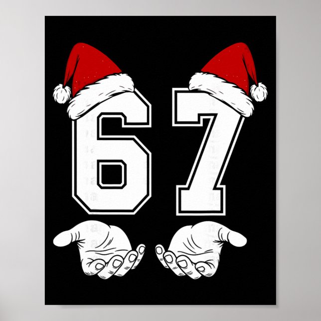 Number 67 Matching Six Seven 6 7 Meme 6 7 Christma Poster (Vorne)