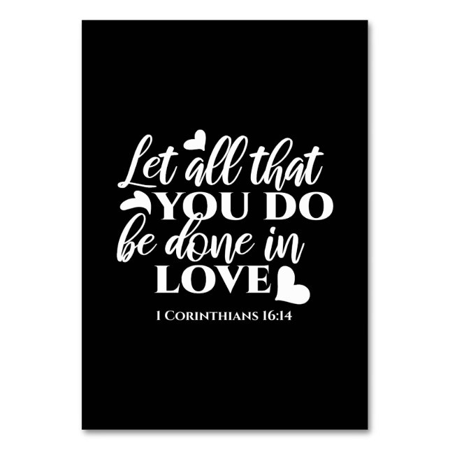 Numéro De Table Black & White 1 Corinthiens 16:14 Bible Verse Art (Par défaut)