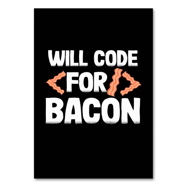 Numéro De Table Le Programmeur Va Code Pour Bacon (Par défaut)