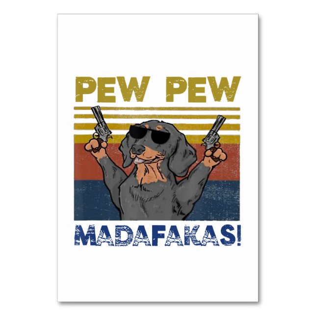 Numéro De Table Pew Pew Madafakas Dachshund (Par défaut)