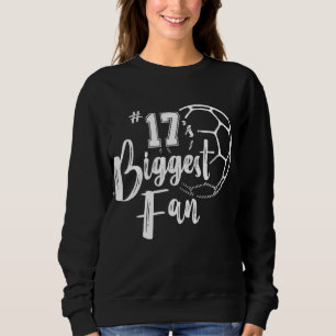 Nummer 17's größter Fan Soccer Player Mama Vater F Sweatshirt