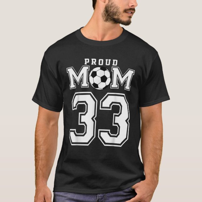 Nummer 33 Custom Proud Soccer Futbol Mama Personal T-Shirt (Vorderseite)
