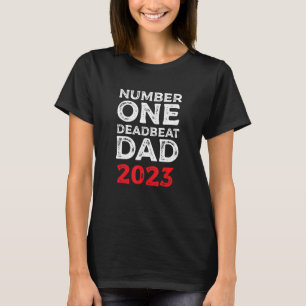 Nummer Eins Deadbeat Vater 2023 Neuer Joke Vater I T-Shirt