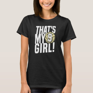 Nummer neun, das ist mein Mädchen 9 Volleyball Mam T-Shirt