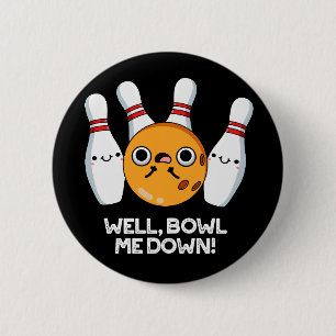 Nun, Bowl Me Down Funny Bowling Puff Dark BG Button