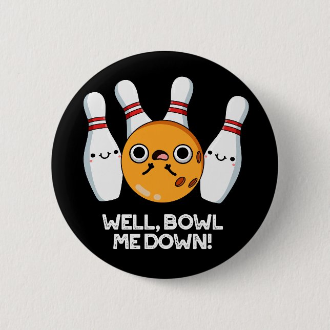 Nun, Bowl Me Down Funny Bowling Puff Dark BG Button (Vorderseite)