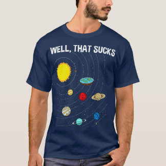 Nun, das Sind zum Kotzen 8 T-Shirt