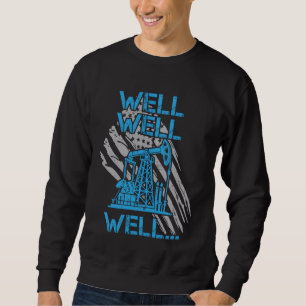 Nun gut... US-Flag Öl & Gas Öl Rig Arbeiter Sweatshirt