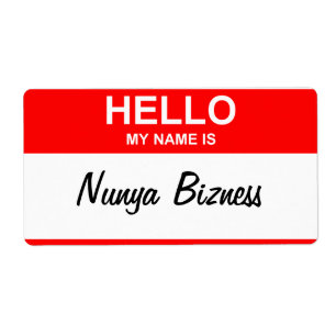Nunya Bizness Haltung Namensschilder