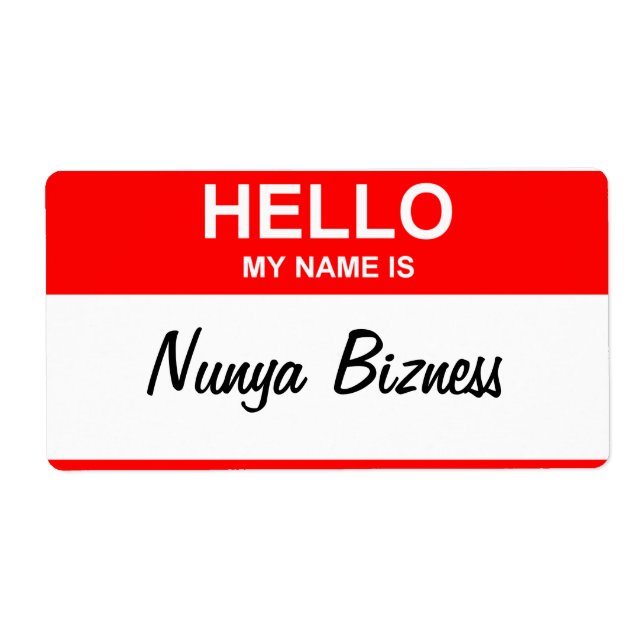 Nunya Bizness Haltung Namensschilder (Vorne)
