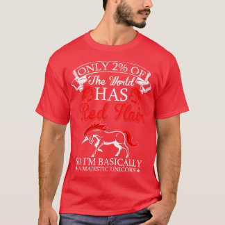 Nur2oftheWorldhasRedhairsoimbasicallyamajesticuni T-Shirt