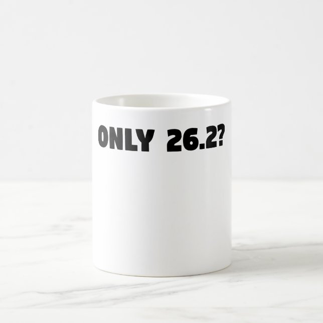 Nur 26,2 Meilen ultra Marathon- Kaffeetasse (Mittel)