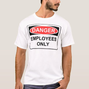 Nur Angestellte T-Shirt