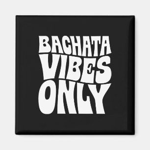 Nur Bachata Vibes - Bachata Lovers Groovy Magnet