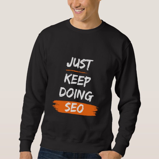 Nur Behalt, SEO zu machen - Men Basic Sweatshirt (Vorderseite)