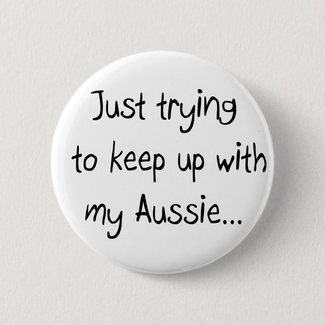 Nur beim behalt mit meinem Aussie...Button Button (Vorderseite)