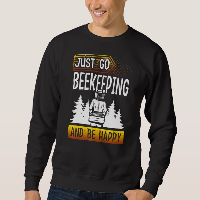 Nur Bienenzucht und glückliche Bienenzüchter Honig Sweatshirt (Vorderseite)