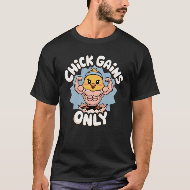 Nur Chick Gains T-Shirt (Vorderseite)