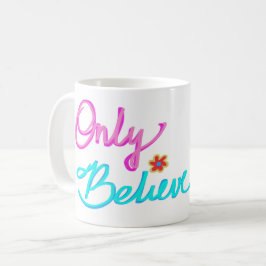 Nur Christliches Zitat glauben Kaffeetasse