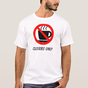 Nur Closers T-Shirt