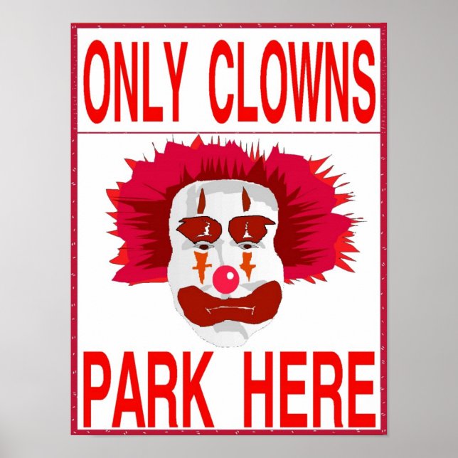 Nur Clownparkplätze Poster (Vorne)