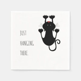Nur da hängen schwarze Katze Cartoon lustiger Text Serviette