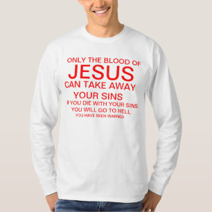 Nur das Blut von Jesus T-Shirt
