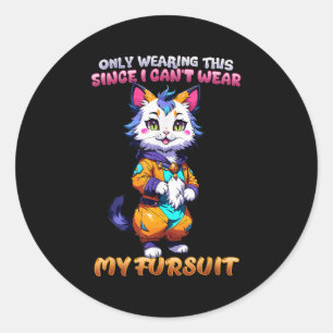 Nur das hier trage ich, da ich mein Fursuit nicht Runder Aufkleber