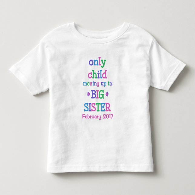 Nur das Kind, das in eine große Schwester aufsteig Kleinkind T-shirt (Vorderseite)