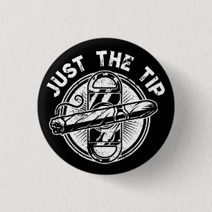 Nur das Tipp-Zigarrenraucher-Geschenk Funny Cigar Button