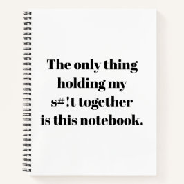 Nur das, was mein s# hält! notizbuch