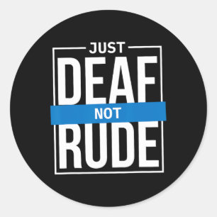 Nur Deaf nicht Rude1 Runder Aufkleber