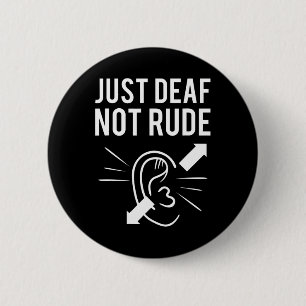 Nur DEAF nicht rude Taubheit Bewusstsein ASL Sensi Button