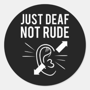 Nur DEAF nicht rude Taubheit Bewusstsein ASL Sensi Runder Aufkleber