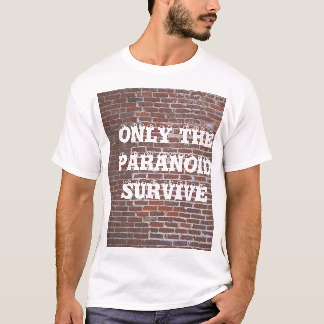 NUR DER PARANOIKER ÜBERLEBEN T-Shirt (Vorderseite)