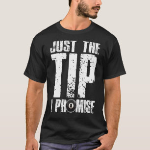 Nur der Tipp I Versprechen Billard Funny 8 Ball Po T-Shirt