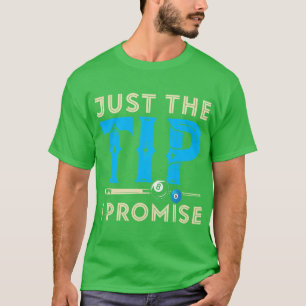 Nur der Tipp I Versprechen Billiard 8 Ball Pool T-Shirt