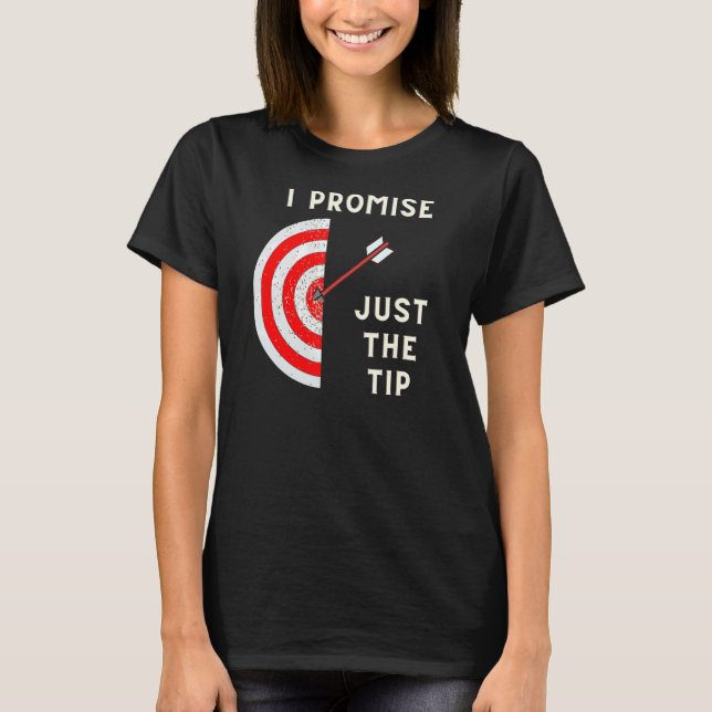 Nur der Tipp I versprechen Bogendesign T-Shirt (Vorderseite)