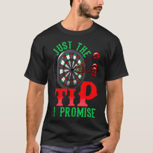 Nur der Tipp I versprechen Darts Pun Funny Dart T-Shirt