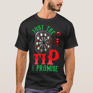 Nur der Tipp I versprechen Darts Pun Funny Dart T-Shirt