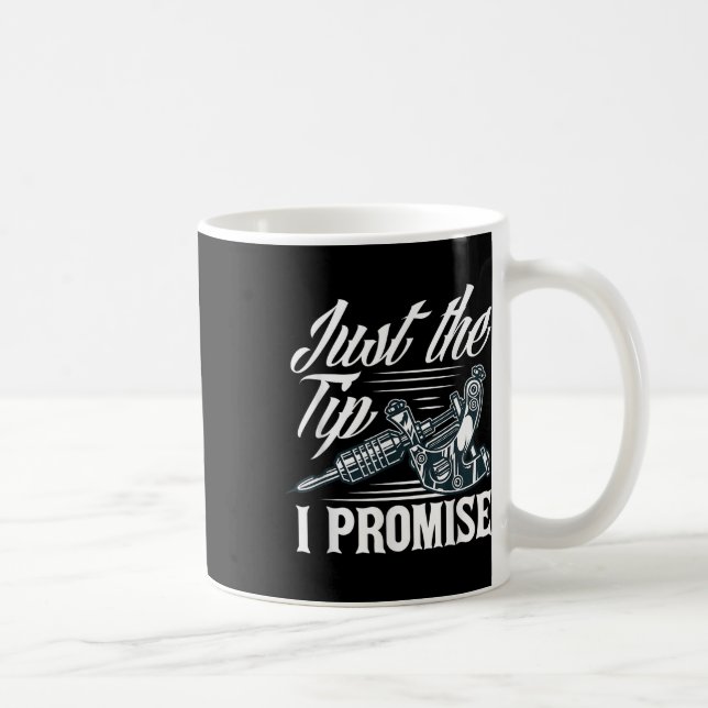 Nur der Tipp I Versprechen Funny Sprichwort Tattoo Kaffeetasse (Rechts)