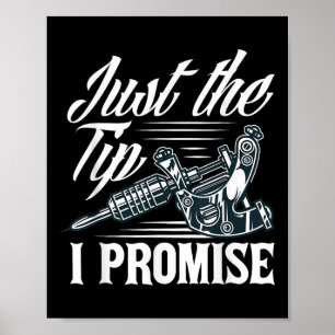 Nur der Tipp I Versprechen Funny Sprichwort Tattoo Poster