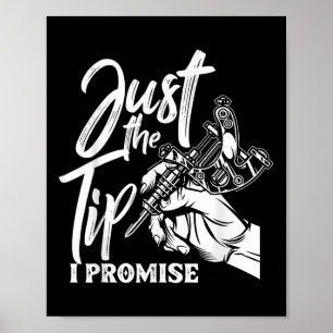 Nur der Tipp I Versprechen Funny Sprichwort Tattoo Poster