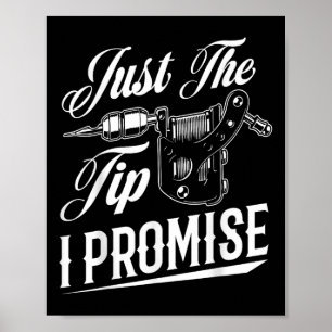 Nur der Tipp I Versprechen Funny Tattoo Artist Tat Poster