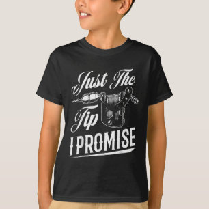 Nur der Tipp I Versprechen Funny Tattoo Artist Tat T-Shirt