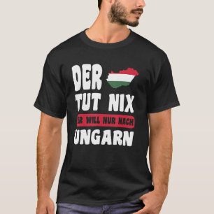 Nur der Ungar T-Shirt
