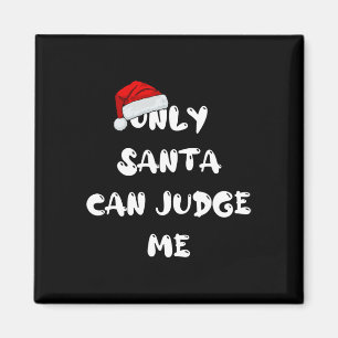 Nur der Weihnachtsmann kann mich beurteilen Magnet