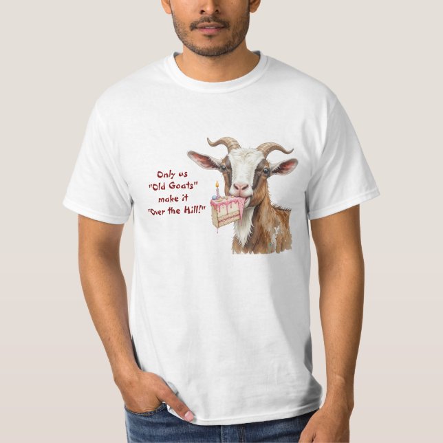 Nur die alten Ziegen machen es über dem Hügel zum  T-Shirt (Vorderseite)