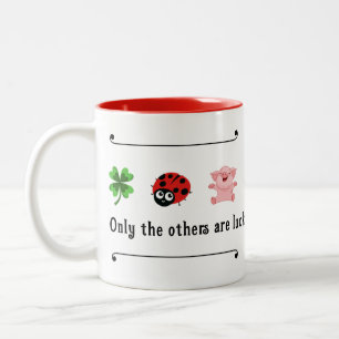 Nur die anderen haben Glück Zweifarbige Tasse